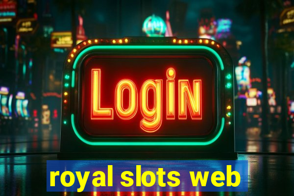 royal slots web